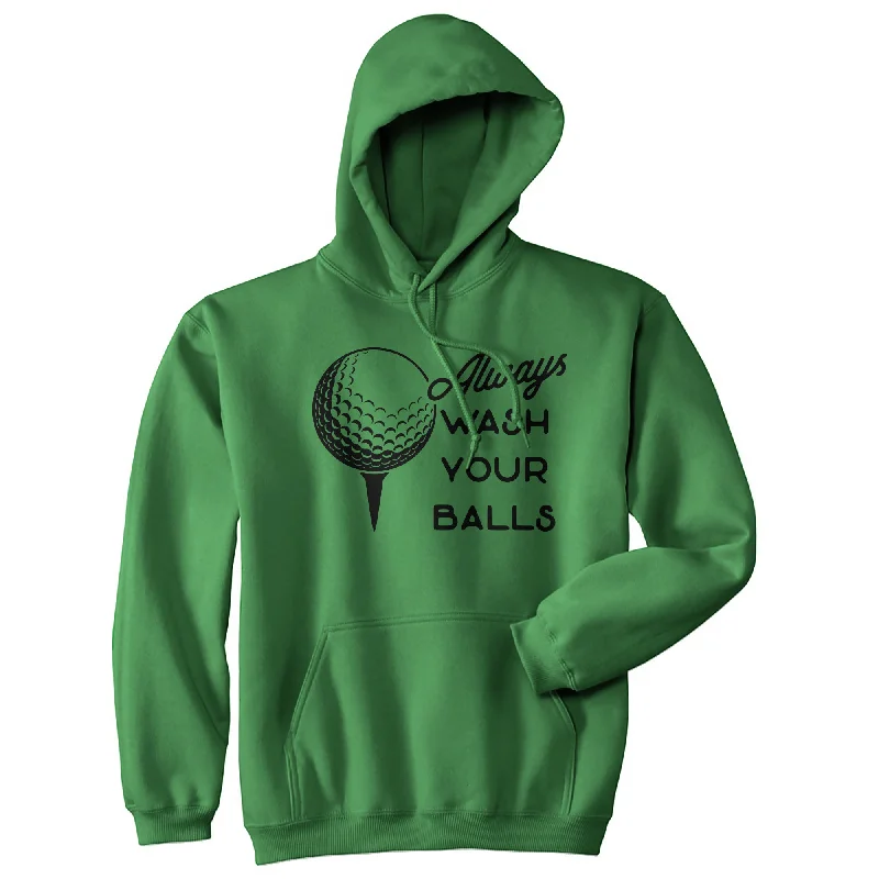 Always Wash Your Balls Hoodie