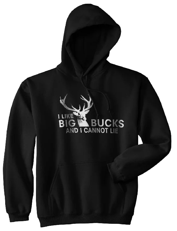 I Like Big Bucks Hoodie