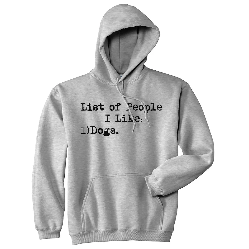 List Of People I Like Dogs Hoodie