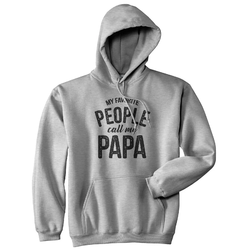 My Favorite People Call Me Papa Hoodie