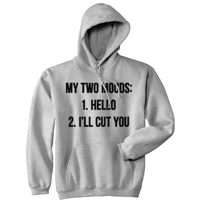 My Twoo Moods Hello I'll Cut You Hoodie