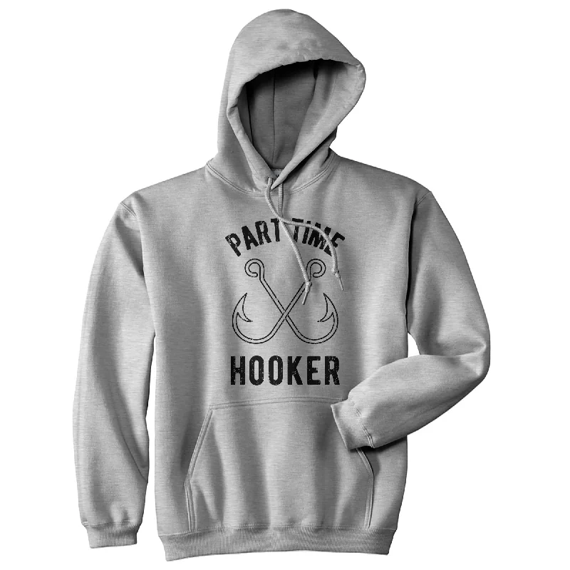 Part Time Hooker Hoodie