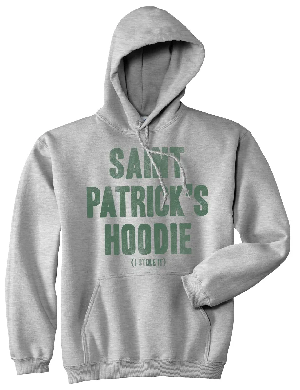 Saint Patrick's Hoodie I Stole It Hoodie