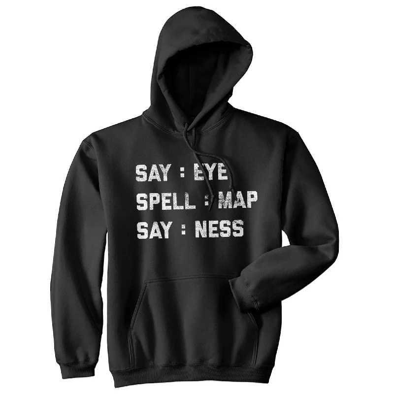 Say Eye Spell Map Say Ness Hoodie