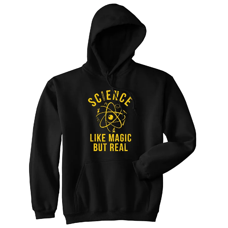 Science Like Magic But Real Hoodie