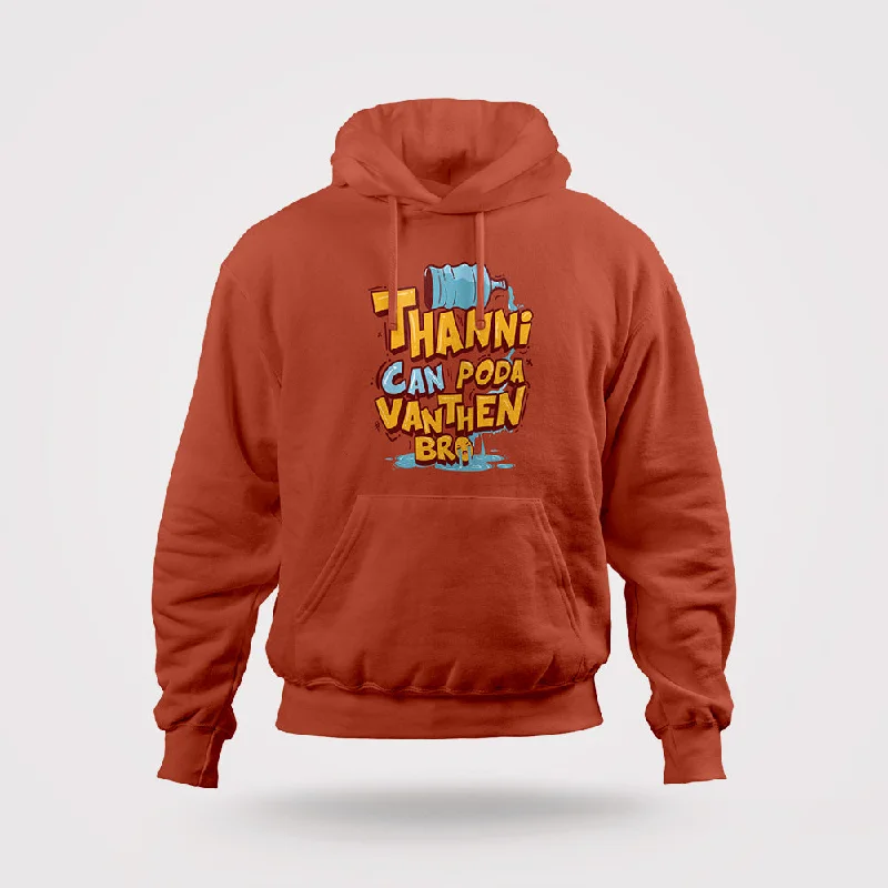 Thanni Can Poda Vandhen Bro Hoodie