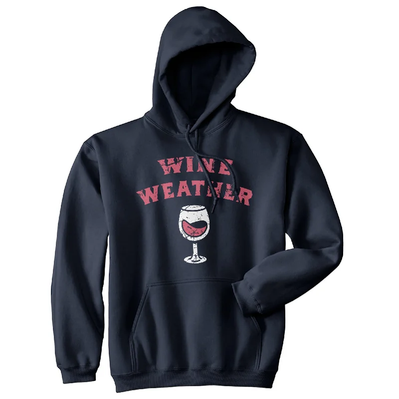 Wine Weather Hoodie